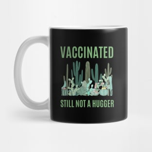 Vaccinated, Still Not a Hugger Introvert Humorous Design Mug